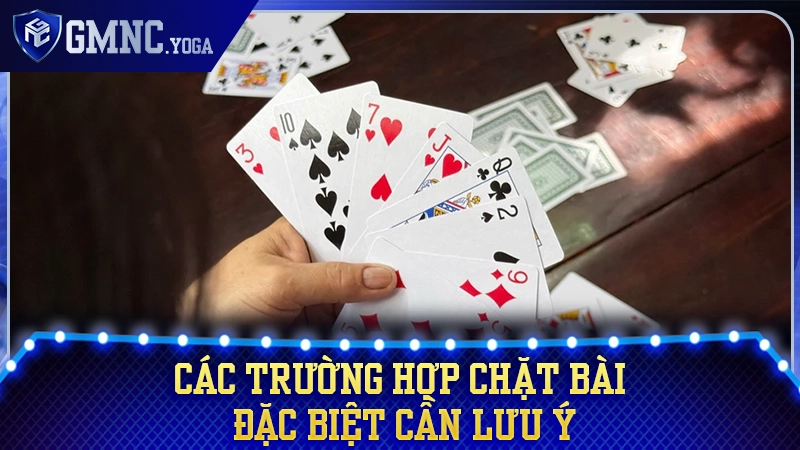 Nhận diện các thế bài đặc biệt để xoay chuyển cục diện