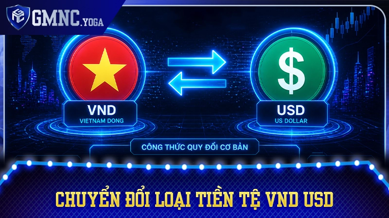 Chuyển Đổi Loại Tiền Tệ VND USD 7 Bước Chuẩn
