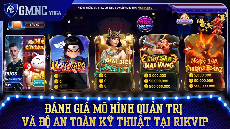 Đánh giá cấu trúc quản lý và hạ tầng an ninh kỹ thuật tại Rikvip