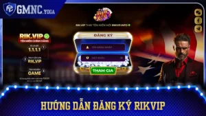 4 Bước Hướng Dẫn Đăng Ký Rikvip Chuẩn Xác Năm 2026