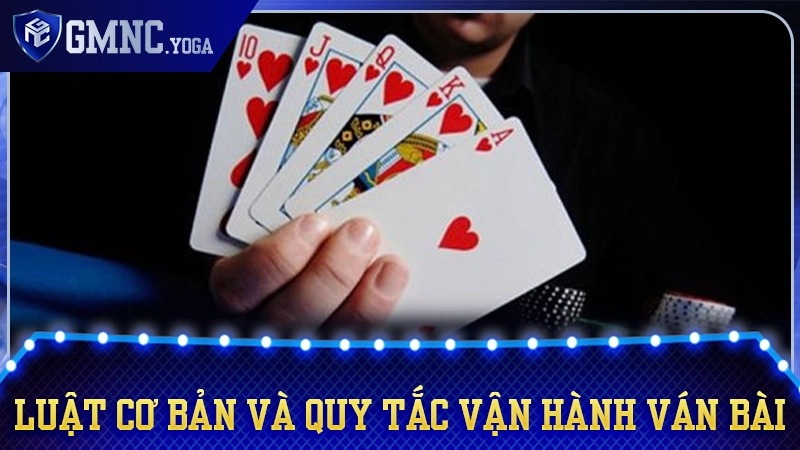 Nắm vững quy tắc vận hành và bộ khung luật bài Tiến lên chuẩn xác nhất