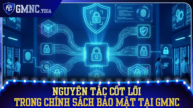 Những nguyên tắc nền tảng trong bảo vệ thông tin người dùng
