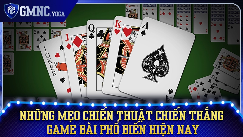 Tổng hợp các thủ thuật phổ biến và hiệu quả nhất trong giới bài bạc hiện nay