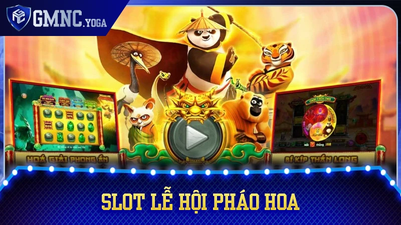 Hướng Dẫn Cách Chơi Slot Kungfu Panda Hiệu Quả Nhất 2026